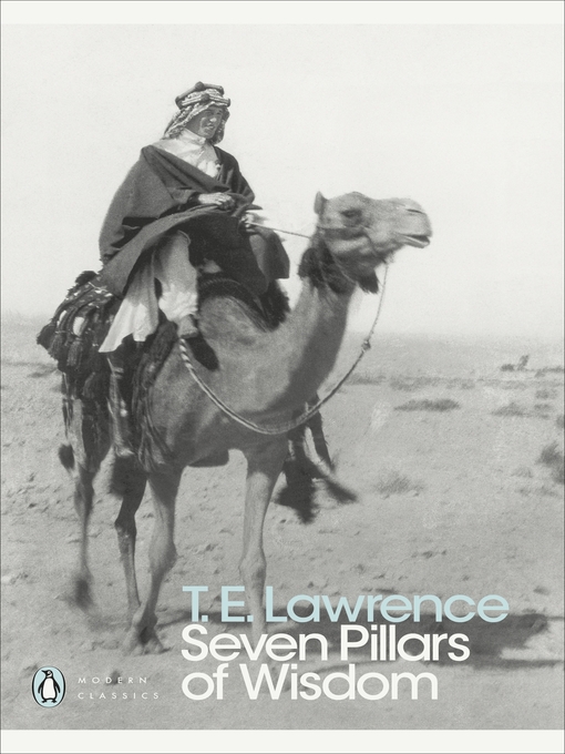 Title details for Seven Pillars of Wisdom by T. E. Lawrence - Wait list
